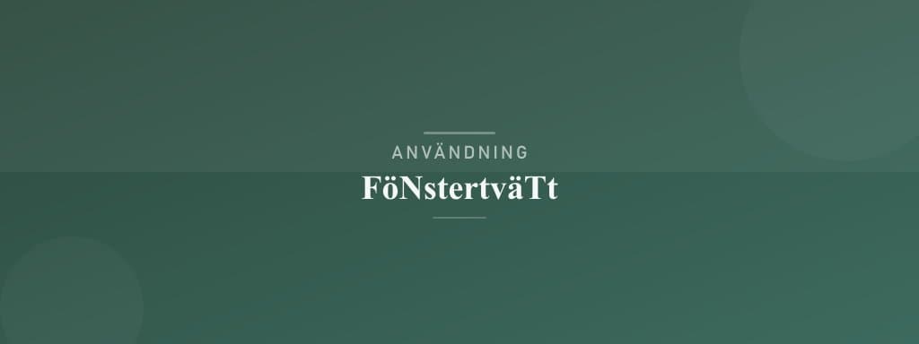 Användning fönstertvätt