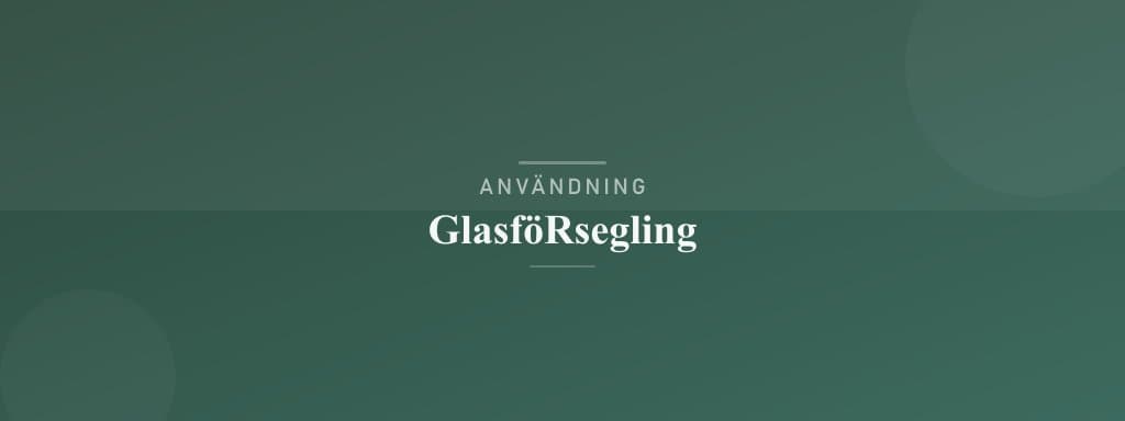 Användning glasförsegling