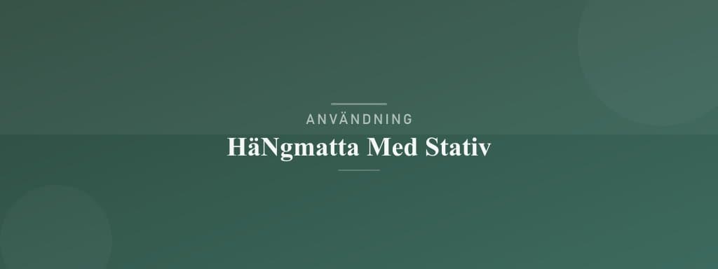 Användning hängmatta med stativ