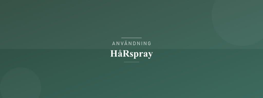 Användning hårspray