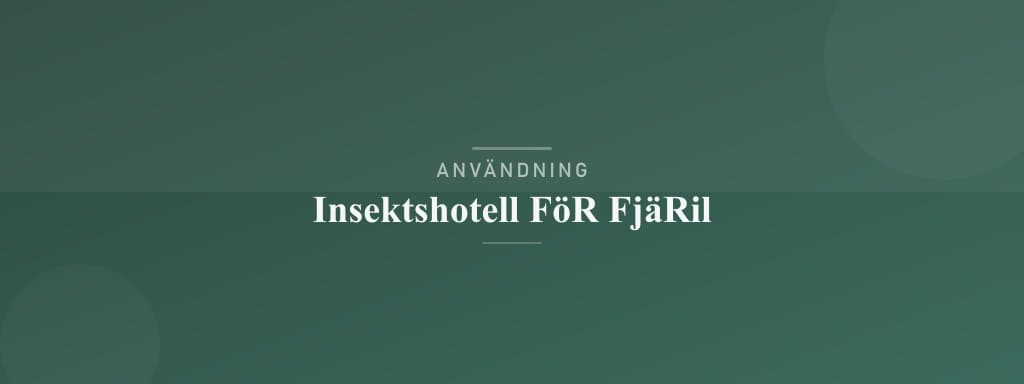 Användning insektshotell för fjäril