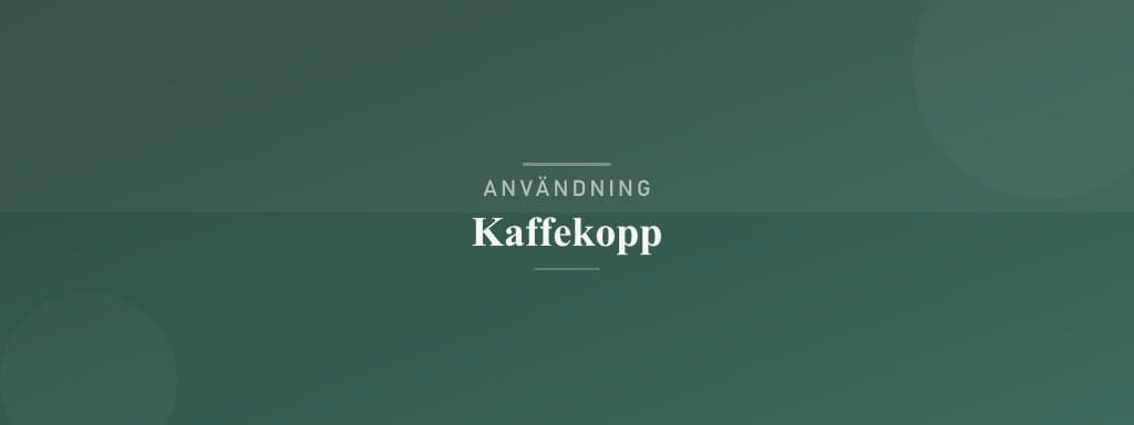 Användning av kaffekopp