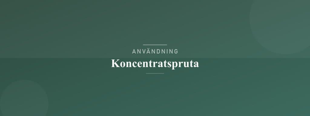 Användning koncentratspruta