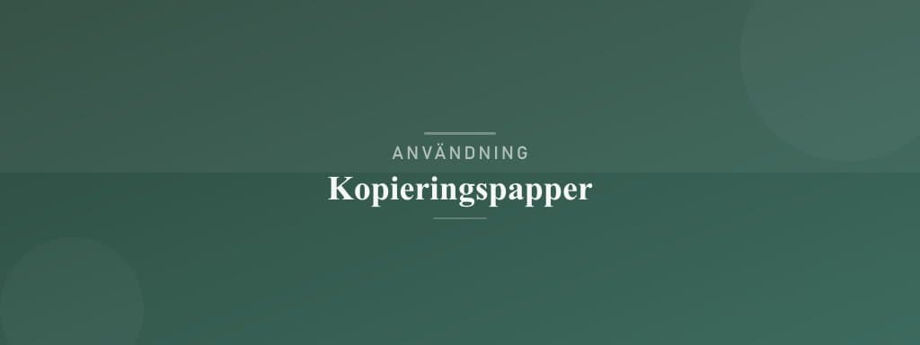 Användning kopieringspapper