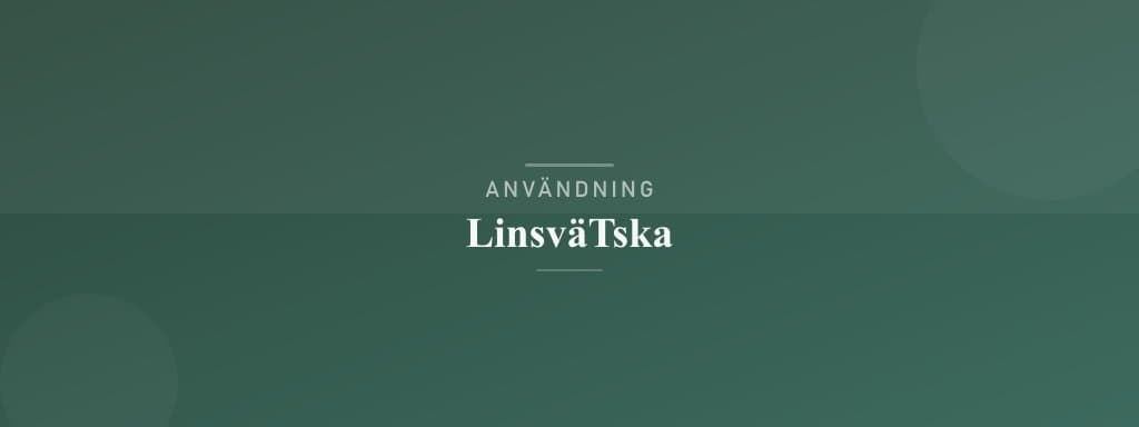 Användning linsvätska