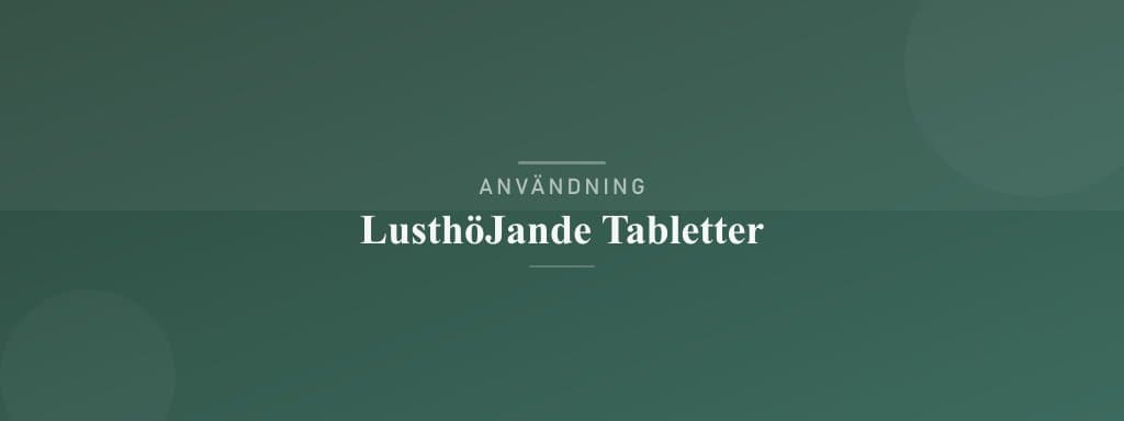 Användning lusthöjande tabletter