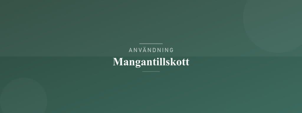 Användning mangantillskott
