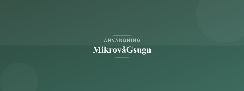 Användning mikrovågsugn