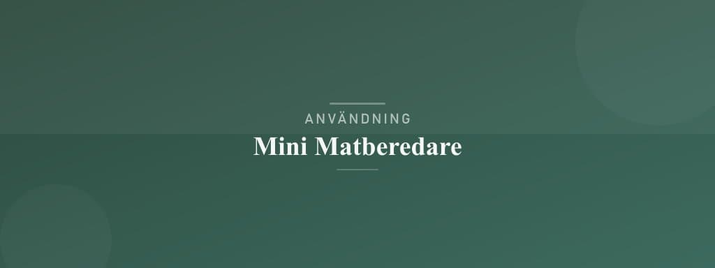Användning mini matberedare