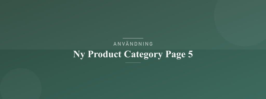 Användning ny product category page 5