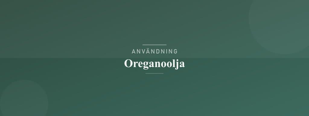 Användning oreganoolja