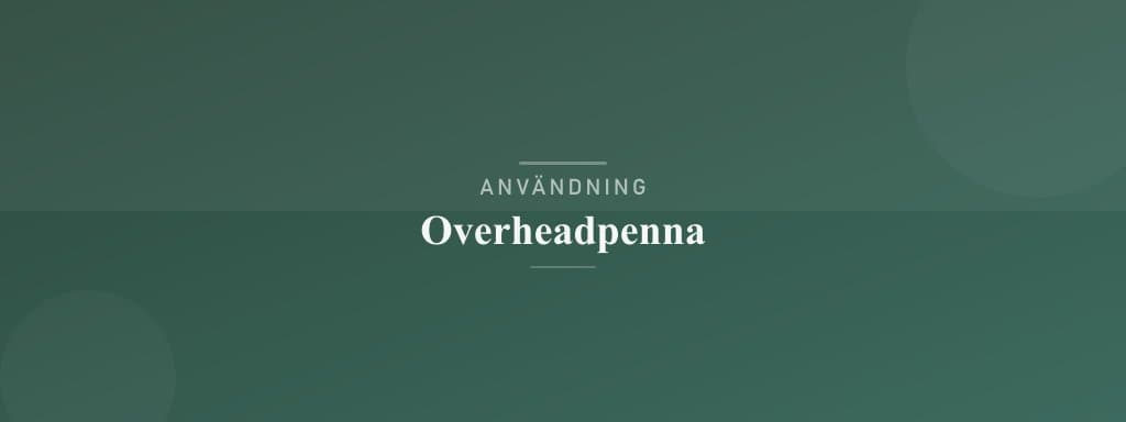 Användning overheadpenna