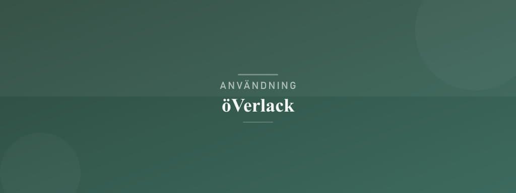 Användning överlack