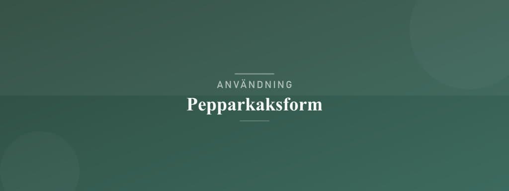 Användning pepparkaksform