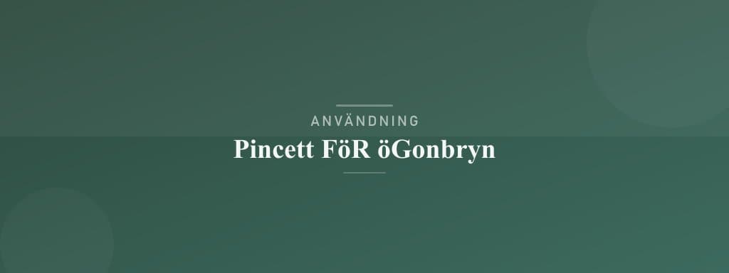Användning pincett för ögonbryn