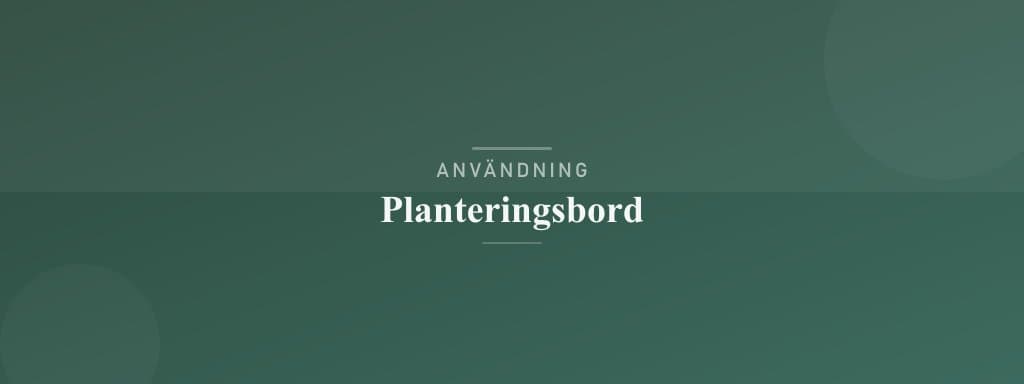 Användning planteringsbord