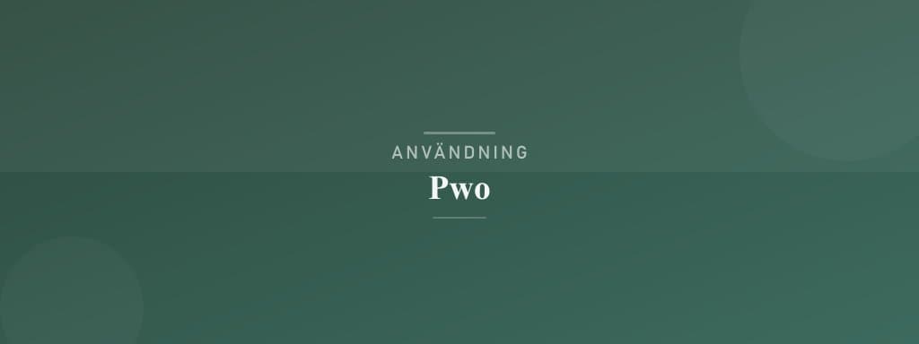Användning pwo