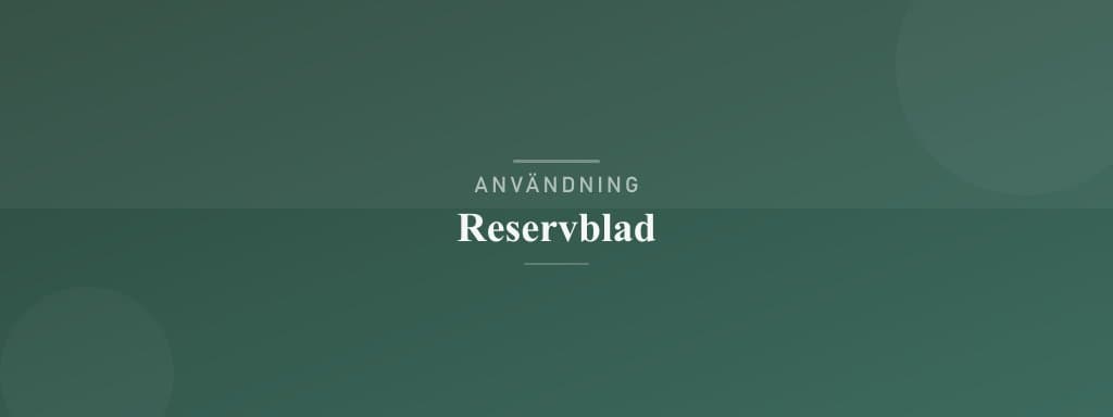 Användning reservblad
