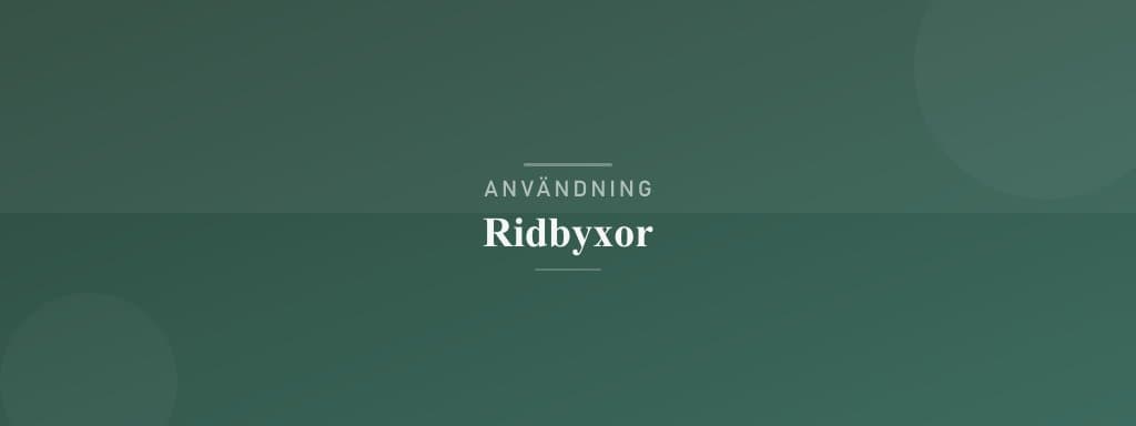 Användning ridbyxor