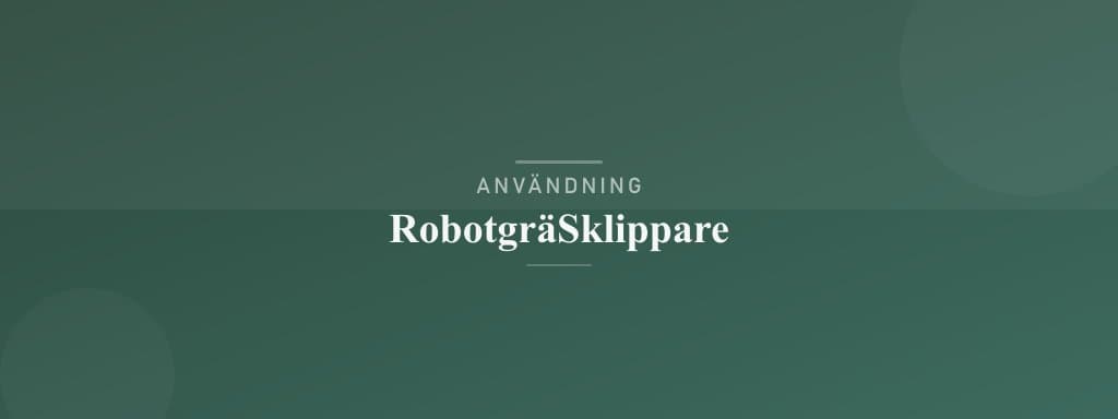 Användning robotgräsklippare