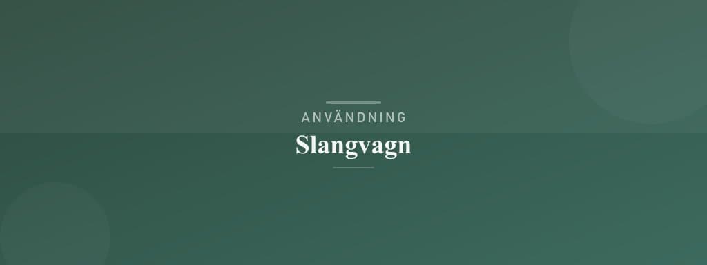 Användning slangvagn
