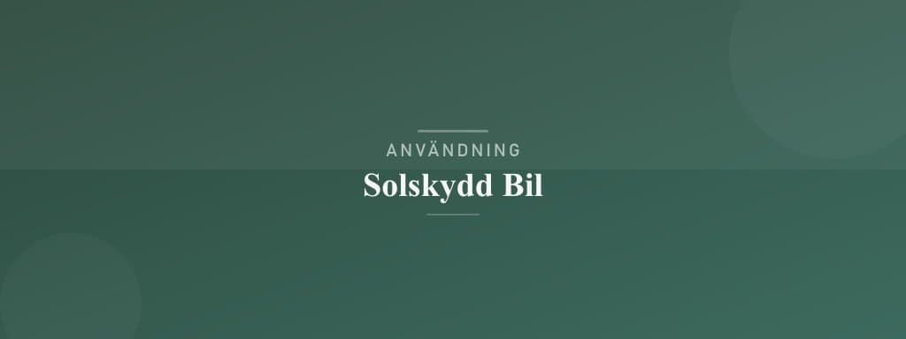 Användning solskydd bil