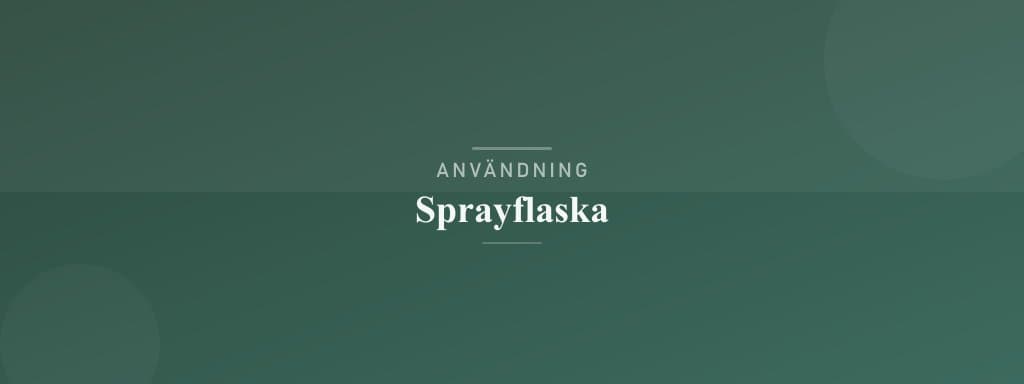 Användning sprayflaska