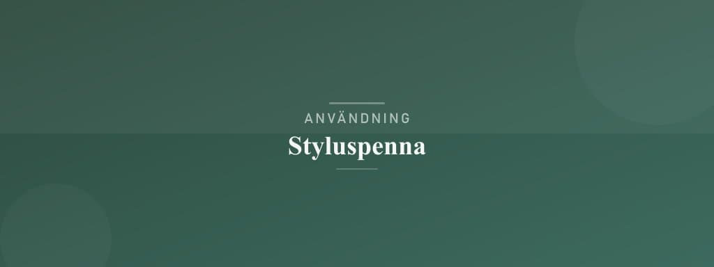 Användning styluspenna
