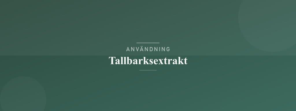 Användning tallbarksextrakt