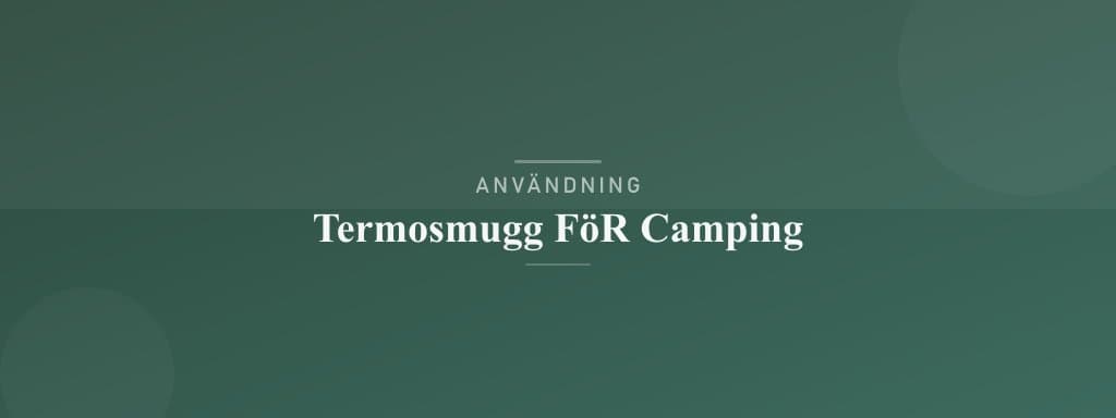 Användning termosmugg för camping