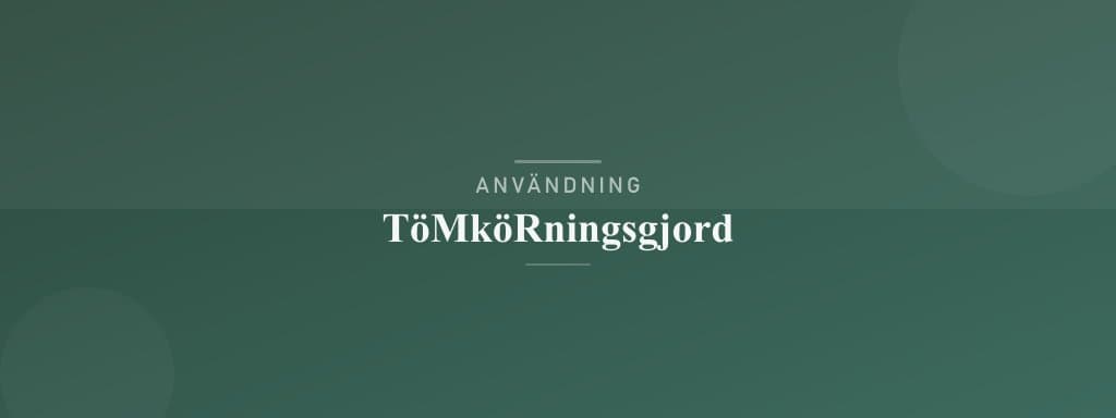 Användning tömkörningsgjord