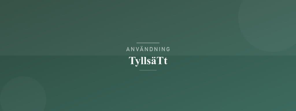 Användning tyllsätt