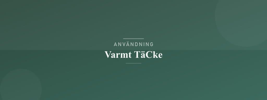 Användning varmt täcke