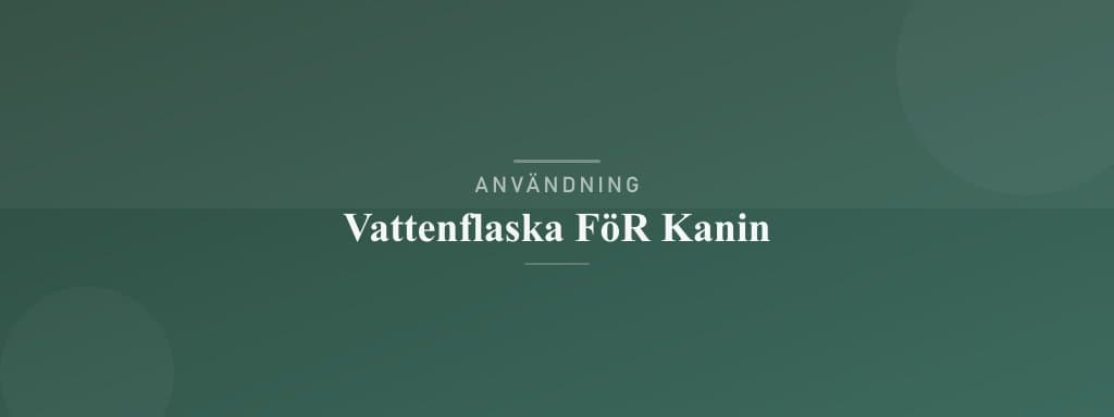 Användning vattenflaska för kanin