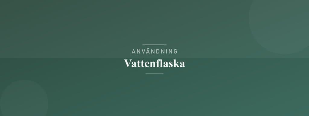 Användning vattenflaska