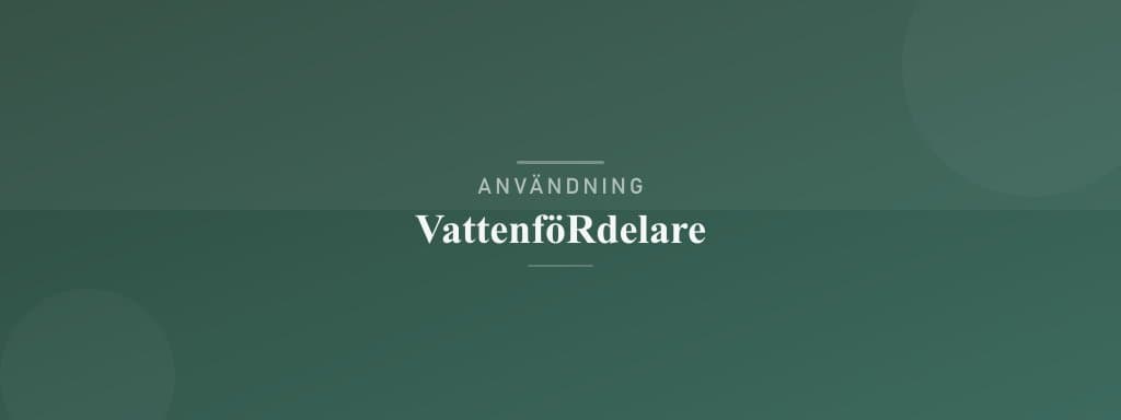 Användning vattenfördelare