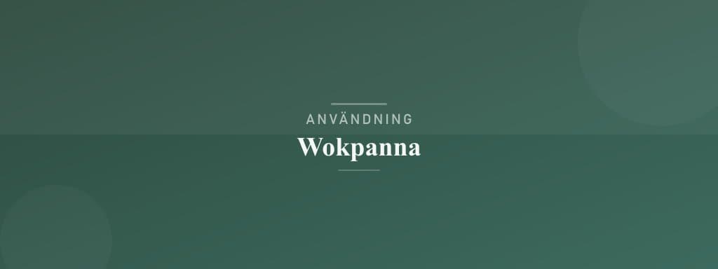 Användning wokpanna