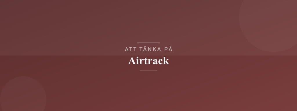 Vanliga misstag med airtrack