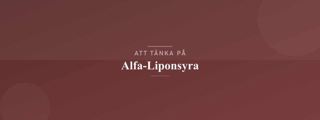 Vanliga misstag med alfa-liponsyra