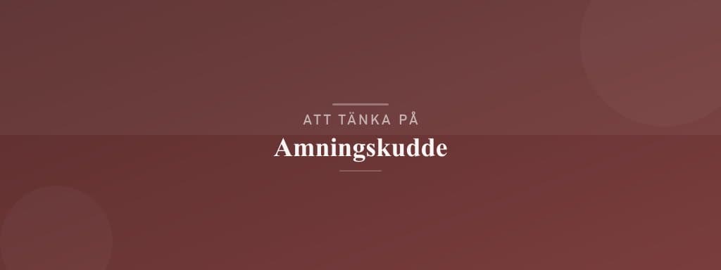 Vanliga misstag med amningskudde