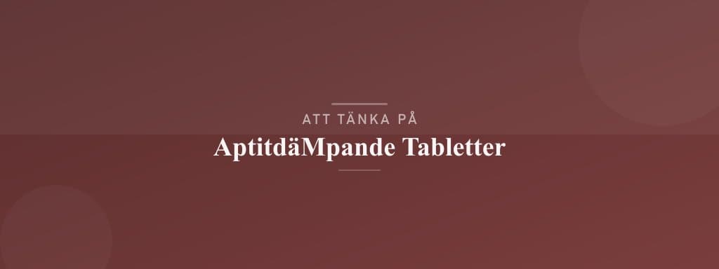 Vanliga misstag med aptitdämpande tabletter