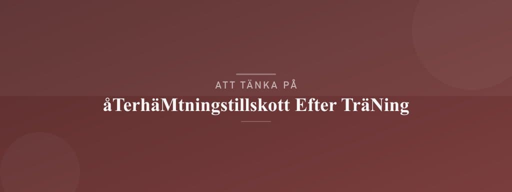 Vanliga misstag med återhämtningstillskott efter träning