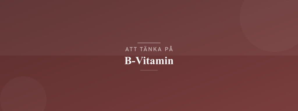 Vanliga misstag med b-vitamin