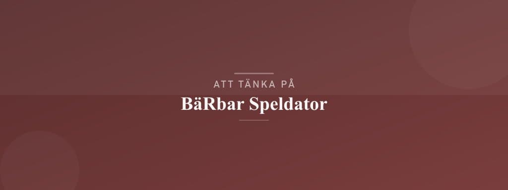 Vanliga misstag med bärbar speldator