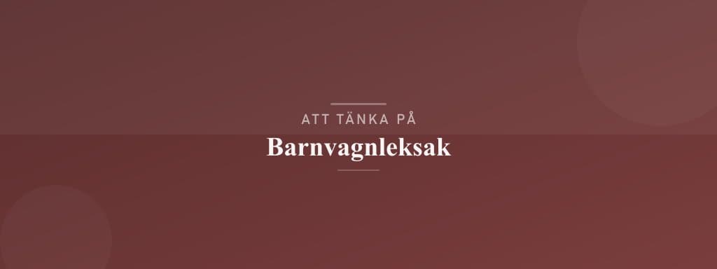 Vanliga misstag med barnvagnsleksak
