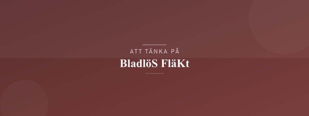 Vanliga misstag med bladlös fläkt