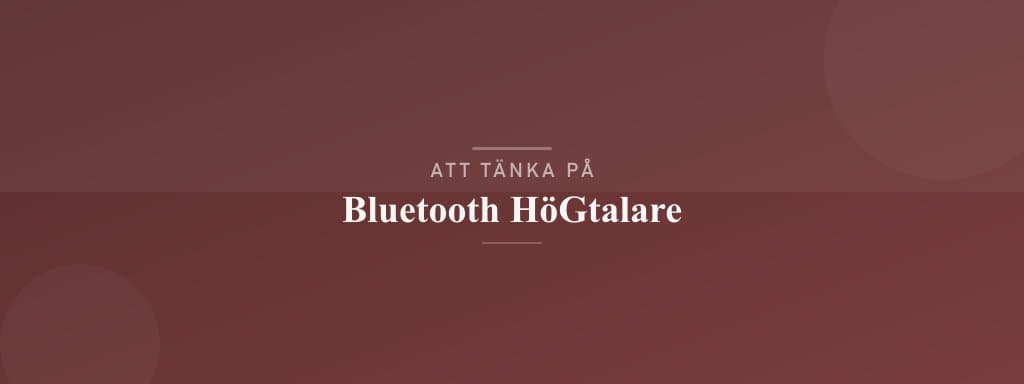 Vanliga misstag med bluetooth-högtalare
