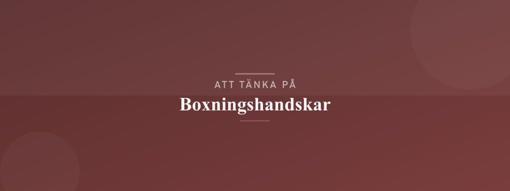 Vanliga misstag med boxningshandskar