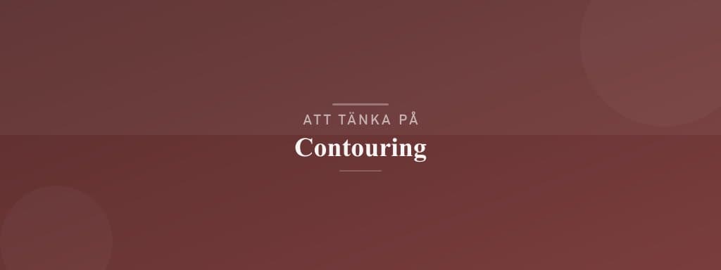 Vanliga misstag med contouring