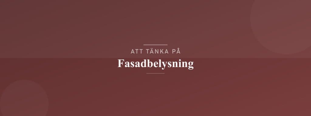 Vanliga misstag med fasadbelysning